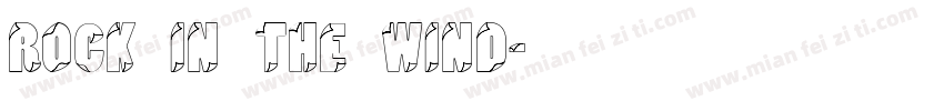 ROCK IN THE WIND字体转换